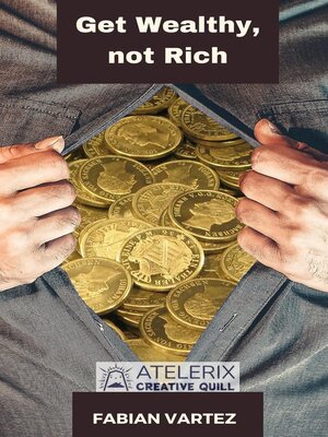 cover image of Get Wealthy, Not Rich